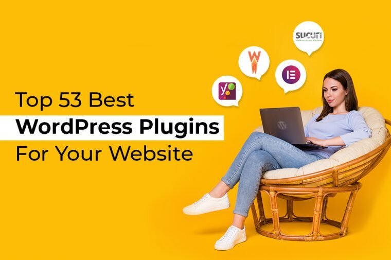 Top 53 Best WordPress Plugins For Your Website